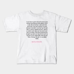 Naya Rivera Quote / Citation Kids T-Shirt